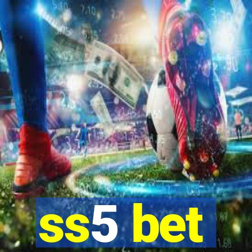 ss5 bet